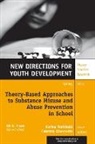 Karina Giannotta Weichold, Yd, Fabriza Giannotta, Fabrizia Giannotta, Karina Weichold - Theory Based Approaches to Substance Misuse Abuse Prevention in