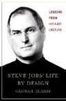 George Beahm - Steve Jobs' Life by Design