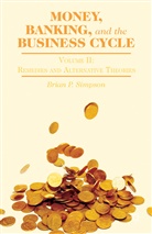 B Simpson, B. Simpson, Brian P. Simpson - Money, Banking, and the Business Cycle
