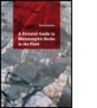 Kurt Hollocher, Kurt (Union College Hollocher, Kurt T. Hollocher - Pictorial Guide to Metamorphic Rocks in the Field