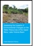 Fidelis Ndambuki Kilonzo, Fidelis Ndambuki (Unesco-Ihe Institute fo Kilonzo, Fidelis Ndambuki (UNESCO-IHE Institute for Water Education Kilonzo, Kilonzo Fidelis Ndambuki - Assessing the Impacts of Environmental Changes on the Water