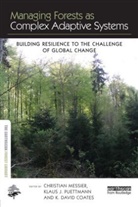 Christian (Universite De Quebec a Montrea Messier, Christian Puettmann Messier, K David Coates, K. David Coates, K. David (British Columbia Forest Service Coates, K.David Coates... - Managing Forests As Complex Adaptive Systems