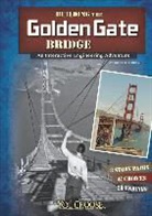 Blake Hoena, Blake A. Hoena - Building the Golden Gate Bridge