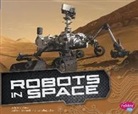 Kathryn Clay, Gail Saunders-Smith, Erika L. Shores - Robots in Space