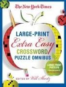 New York Times, Will (EDT)/ New York Times Company (COR) Shortz,  The New York Times, Will Shortz - The New York Times Large-print Extra Easy Crossword Puzzle Omnibus - 120 Large-print Puzzles from the Pages of the New York Times