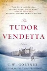 C. W. Gortner - The Tudor Vendetta