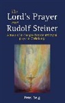 Peter Selg, Peter Selg, Selg Peter - Lord''s Prayer and Rudolf Steiner
