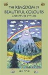 Isabel Wyatt, Isabel Wyatt, Wyatt Isabel - Kingdom of Beautiful Colours and Other Stories