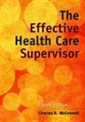Charles R. McConnell - Effective Health Care Supervisor
