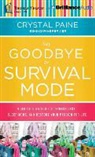 Crystal Paine, Crystal Paine, Crystal Paine - Say Goodbye to Survival Mode: 9 Simple Strategies to Stress Less, Sleep More, and Restore Your Passion for Life (Audio book)