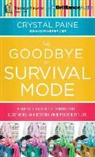 Crystal Paine, Crystal Paine, Crystal Paine - Say Goodbye to Survival Mode: 9 Simple Strategies to Stress Less, Sleep More, and Restore Your Passion for Life (Audio book)
