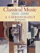 Jon Paxman - Classical Music 1600-2000: A Chronology