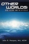 John R. Heapes Ma Msw - Other Worlds