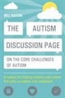 Bill Nason - The Autism Discussion Page on the core challenges of autism