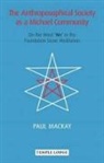 Paul Mackay - Anthroposophical Society As a Michael Community