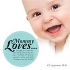 Kc Lippmann, Kc Lippmann Ph. D. - Mommy Loves