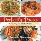 Graziella Montenero - Perfectly Pasta