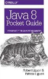 Patricia Ligouri, Robert Ligouri, Patricia Liguori, Rober Liguori, Robert Liguori - Java 8 Pocket Guide