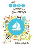Eileen Ogintz - Kid''s Guide to San Diego