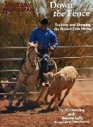 Na Dean Lally, Al Dunning, Al Na Dean Dunning,  Dunning Al, Deanna Lally, Lally Na Dean... - Down the Fence - Working Cow-Horse Dynamics