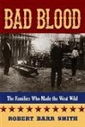 Robert Barr Col. Smith, Col. Robert Barr Smith, Robert Smith, Robert Barr Smith - Bad Blood