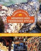 Stephanie Stewart, Stewart Stephanie, Stephanie Stewart-Howard - Barbecue Lover''s Memphis and Tennessee Styles