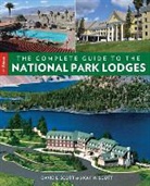 David Scott, David E. Scott, David Logan Scott, David Scott Scott, Kay Scott, Kay W. Scott... - Complete Guide to the National Park Lodges