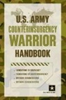 Department Of The Army, Department of the Army, United States - U.s. Army Counterinsurgency Warrior Handbook