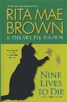 Rita Mae Brown, Rita Mae/ Brown Brown, Sneaky Pie Brown, Michael Gellatly - Nine Lives to Die