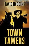 David Robbins - Town Tamers