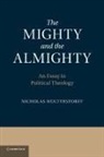 Nicholas Wolterstorff, Nicholas (Yale University Wolterstorff, Wolterstorff Nicholas - Mighty and the Almighty