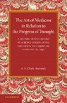A. E. Clark-Kennedy, Clark-Kennedy A. E. - Art of Medicine in Relation to the Progress of Thought