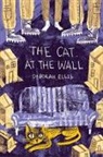 Deborah Ellis - The Cat at the Wall