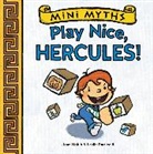Joan Holub, Joan/ Patricelli Holub, Leslie Patricelli - Play Nice, Hercules!
