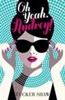 Tucker Shaw, Shaw Tucker - Oh Yeah, Audrey!