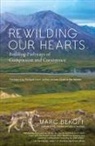 Marc Bekoff - Rewilding Our Hearts