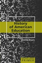 David Boers - History of American Education Primer