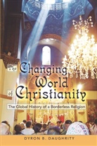 Dyron Daughrity, Dyron B. Daughrity - The Changing World of Christianity