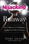 Teri Agins - Hijacking the Runway