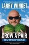 Larry Winget - Grow a Pair