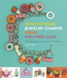 Jessica Sharpe - How to Make Jewelry Charms from Polymer Clay