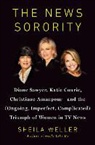 Sheila Weller - The News Sorority