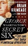 Brian Kilmeade, Brian/ Yaeger Kilmeade, Don Yaeger - George Washington's Secret Six
