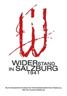 FreiheitskämpferInnen Salzburg, Renner-Institut Salzburg, Salzburg, Salzburg, Renner-Institu Salzburg, Renner-Institut Salzburg - Widerstand in Salzburg 1941