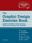 Jessica Glaser - The Graphic Design Exercise Book: Creative Briefs to Enhance Your Skills and Develop Your Portfolio