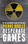 Pierre Boulle - Desperate Games