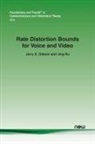 Jerry D. Gibson, Jing Hu - Rate Distortion Bounds for Voice and Video