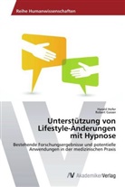 Robert Gasser, Haral Hofer, Harald Hofer - Unterstützung von Lifestyle-Änderungen mit Hypnose