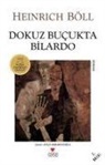 Heinrich B¿ll, Heinrich BÃ¶ll, Heinrich Böll - Dokuz Bucukta Bilardo