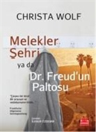 Christa Wolf - Melekler Sehri Ya da Dr. Freudun Paltosu